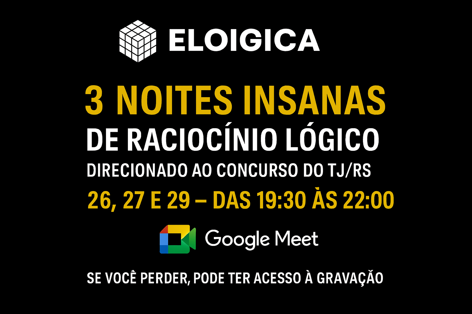 3 NOITES INSANAS – RACIOCÍNIO LÓGICO (TJ/RS)